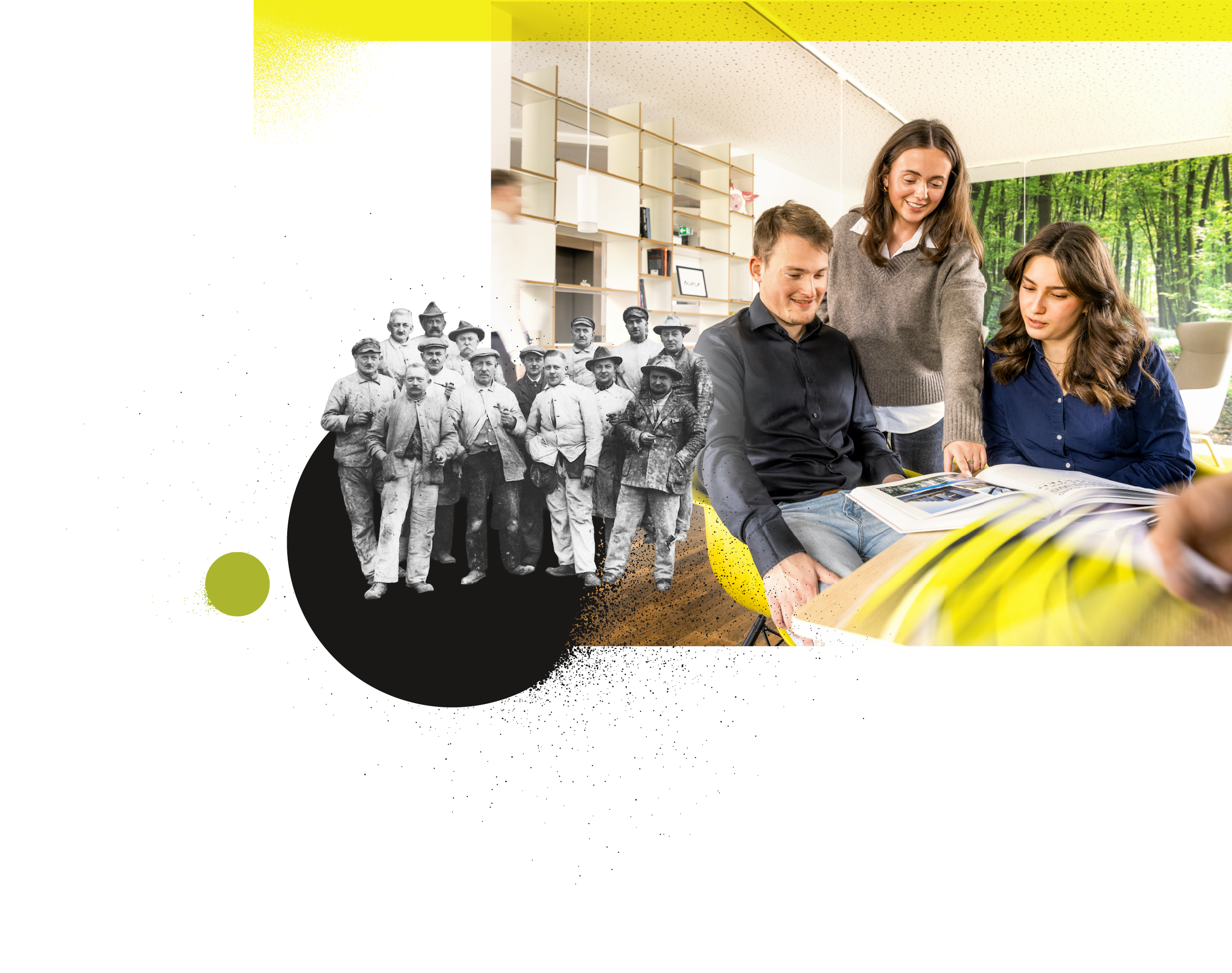Drei junge Menschen betrachten
              in einem modernen Büro gemeinsam Unterlagen, links daneben befindet sich eine historische
              Schwarz-Weiß-Aufnahme einer Gruppe von Arbeitern.